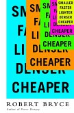 Smaller Faster Lighter Denser Cheaper (eBook, ePUB)