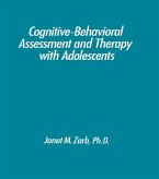 Cognitive-Behavioural Assessment And Therapy With Adolescents (eBook, ePUB)