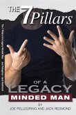 7 Pillars of a Legacy Minded Man (eBook, ePUB) 7 Pillars of a Legacy Minded Man (eBook, ePUB)