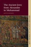 Ancient Jews from Alexander to Muhammad (eBook, PDF) Ancient Jews from Alexander to Muhammad (eBook, PDF)