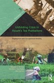 Unfolding Crisis in Assam's Tea Plantations (eBook, ePUB)