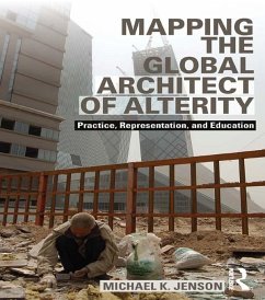 Mapping the Global Architect of Alterity (eBook, ePUB) - Jenson, Michael