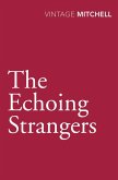 The Echoing Strangers (eBook, ePUB) The Echoing Strangers (eBook, ePUB)