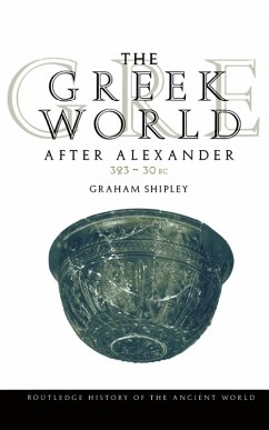 The Greek World After Alexander 323-30 BC (eBook, ePUB) - Shipley, Graham