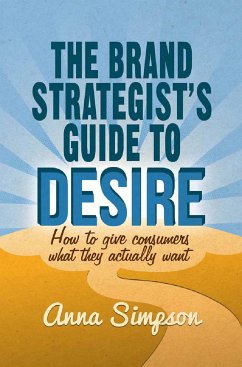 The Brand Strategist's Guide to Desire (eBook, PDF)
