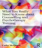 What You Really Need to Know about Counselling and Psychotherapy Training (eBook, ePUB)