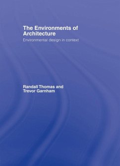 The Environments of Architecture (eBook, PDF) - Thomas, Randall; Garnham, Trevor