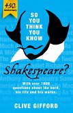 So You Think You Know: Shakespeare (eBook, ePUB)