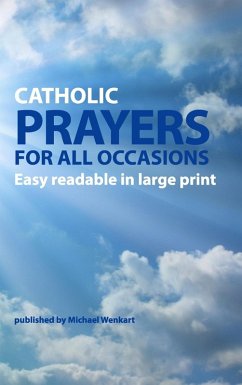 Catholic Prayers for all occasions (eBook, ePUB)