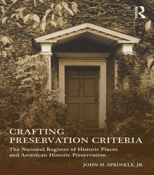 Crafting Preservation Criteria (eBook, PDF) Crafting Preservation Criteria (eBook, PDF)