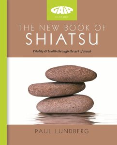 The New Book of Shiatsu (eBook, ePUB) - Lundberg, Paul