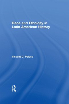Cover Race and Ethnicity in Latin American History (eBook, ePUB)