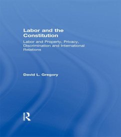 Labor and the Constitution (eBook, PDF) - Gregory, David L.