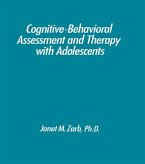 Cognitive-Behavioural Assessment And Therapy With Adolescents (eBook, PDF)