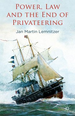 Power, Law and the End of Privateering (eBook, PDF) - Lemnitzer, J.