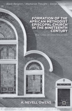 Formation of the African Methodist Episcopal Church in the Nineteenth Century (eBook, PDF) - Owens, A.