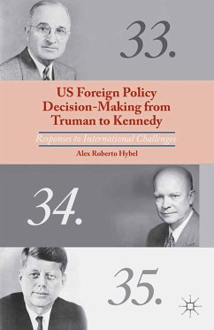 US Foreign Policy Decision-Making from Truman to Kennedy (eBook, PDF) - Hybel, A.