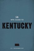 The WPA Guide to Kentucky (eBook, ePUB)