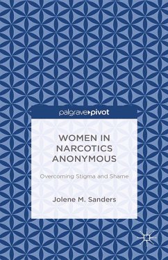 Women in Narcotics Anonymous: Overcoming Stigma and Shame (eBook, PDF) - Sanders, J.