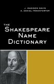 The Shakespeare Name Dictionary (eBook, PDF) The Shakespeare Name Dictionary (eBook, PDF)