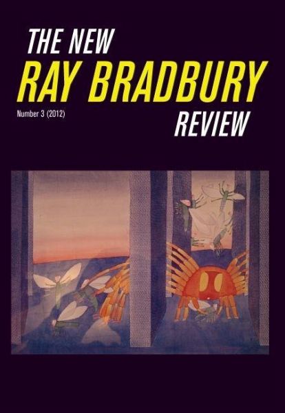 New Ray Bradbury Review Number 3 (2012) (eBook, PDF) New Ray Bradbury Review Number 3 (2012) (eBook, PDF)