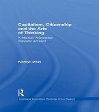 Capitalism, Citizenship and the Arts of Thinking (eBook, ePUB)