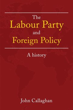 Cover The Labour Party and Foreign Policy (eBook, PDF)