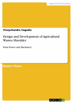 Design and Development of Agricultural Wastes Shredder (eBook, PDF)