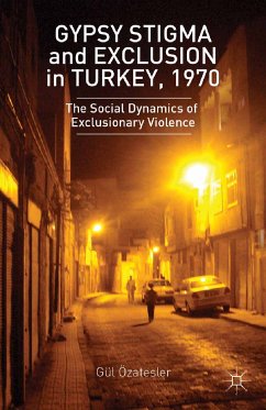 Gypsy Stigma and Exclusion in Turkey, 1970 (eBook, PDF) - Ozatesler, G.; Loparo, Kenneth A.