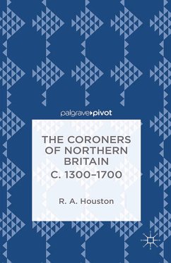 The Coroners of Northern Britain c. 1300-1700 (eBook, PDF)