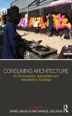 Consuming Architecture (eBook, ePUB)