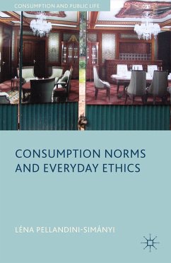 Consumption Norms and Everyday Ethics (eBook, PDF) - Pellandini-Simánya, L.; Loparo, Kenneth A.