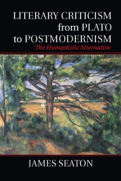 Literary Criticism from Plato to Postmodernism (eBook, PDF) Literary Criticism from Plato to Postmodernism (eBook, PDF)