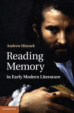 Reading Memory in Early Modern Literature (eBook, PDF) - Hiscock, Andrew