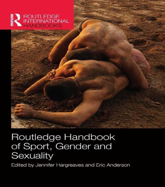 Routledge Handbook of Sport, Gender and Sexuality (eBook, PDF) Routledge Handbook of Sport, Gender and Sexuality (eBook, PDF)