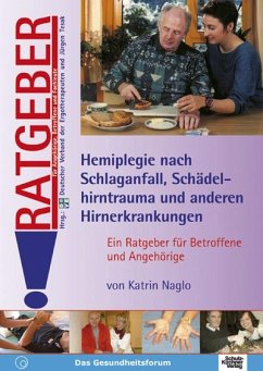 Hemiplegie nach Schlaganfall, Schädelhirntrauma und anderen Hirnerkrankungen (eBook, ePUB) - Naglo, Katrin
