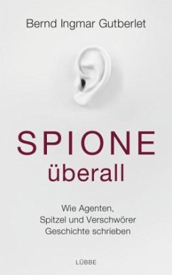 Spione überall - Gutberlet, Bernd Ingmar