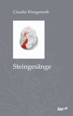 Steingesänge - Wengenroth, Claudia