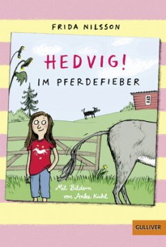 Im Pferdefieber / Hedvig! Bd.2 - Nilsson, Frida