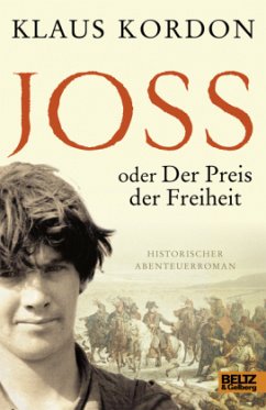 Joss oder Der Preis der Freiheit - Kordon, Klaus