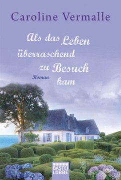 Als das Leben überraschend zu Besuch kam - Vermalle, Caroline