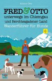 FRED & OTTO unterwegs im Chiemgau und Berchtesgadener Land