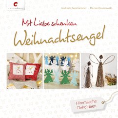 Mit Liebe schenken. Weihnachtsengel - Auenhammer, Gerlinde; Dawidowski, Marion