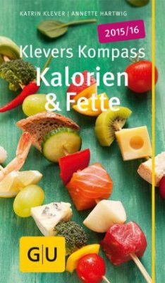 Klevers Kompass Kalorien & Fette 2015/16 - Klever, Katrin