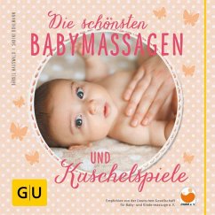 Die schönsten Babymassagen und Kuschelspiele - Hauswald, Bärbel;Bohlmann, Sabine