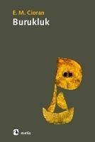 Burukluk - Michel Cioran, Emil