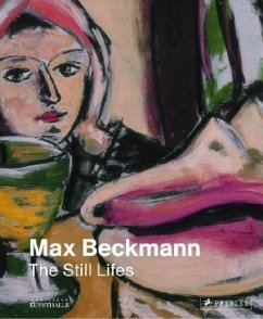 Max Beckmann: The Still Lifes - Beckmann, Max