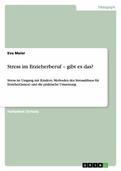 Stress im Erzieherberuf ¿ gibt es das? - Maier, Eva