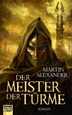 Der Meister der Türme - Alexander, Martin