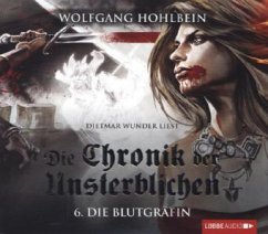 Die Blutgräfin / Die Chronik der Unsterblichen Bd.6 (4 Audio-CDs) - Hohlbein, Wolfgang